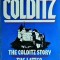 P. R. Reid - Colditz. The Colditz Story and The Latter Days at Colditz