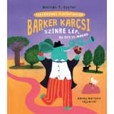 Barker Karcsi sz&iacute;nre l&eacute;p &eacute;s ott is marad - Moln&aacute;r T. Eszter