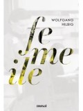 Cumpara ieftin Femeile/Wolfgang Hilbig