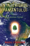 Cumpara ieftin In interiorul Pamantului 2: Al doilea tunel - Radu Cinamar, Daksha, 2017, 320 pagini, Ezoterism si Spiritualitate