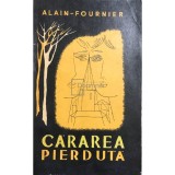 Alain Fournier - Cararea pierduta (Editia: 1967)