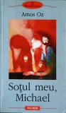SOTUL MEU, MICHAEL - Amos Oz - Roman, Editura Polirom 2005, 302 pagini, Beletristica, PROZA XX
