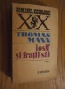 IOSIF SI FRATII SAI -Volumul I - Thomas Mann - Editura Univers, 1977, 685 p.