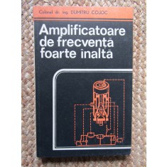 Amplificatoare de frecventa foarte inalta- Dumitru Cojoc