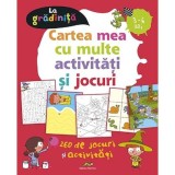 Cartea mea cu multe activitati si jocuri - Benedicte Carboneill, Patrick Morize, Nomina