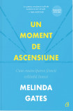 Un moment de ascensiune - Melinda Gates, Curtea Veche