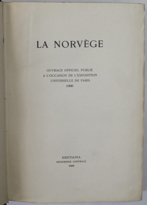 LA NORVEGE , OUVRAGE OFFICIEL PUBLIE A L &amp;#039;OCCASION DE L &amp;#039;EXPOSITION UNIVERSELLE DE PARIS , 1900 foto