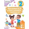 Matematica Si Explorarea Mediului - Clasa 2 Partea 2 - (varianta E) - Nicoleta Popescu, Cristina Martin, Elicart