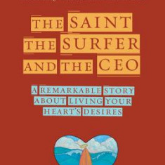 The Saint, Surfer, and CEO