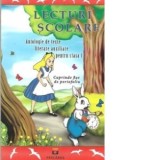 Lecturi scolare - Antologie de texte literare auxiliare pentru clasa I