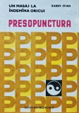 Un masaj la indemana oricui. Presopunctura (AR10)