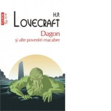 Dagon si alte povestiri macabre (editie de buzunar) - Mircea Oprita, Howard Phillips Lovecraft