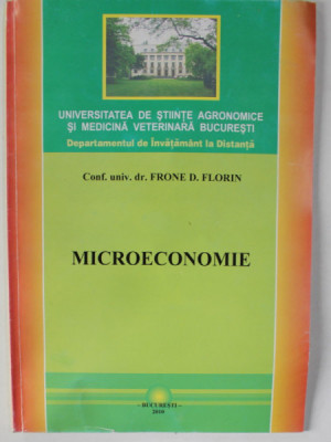 MICROECONOMIE , CURS UNIVERSITAR de FRONE D. FLORIN , 2010 foto