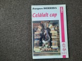 Jacques Derrida - Celalalt cap -urmat de Democratia amanata (Edit. Signum, 1993)