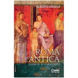 Cumpara ieftin O zi in Roma antica. Secrete si curiozitati, Alberto Angela, Corint