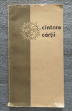N. Georgescu-Tistu (ed.) - C&acirc;ntare cărții: scriitori rom&acirc;ni despre carte