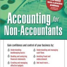 Accounting for Non-Accountants, 3e: The Fast and Easy Way to Learn the Basics