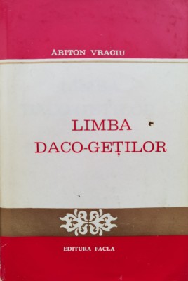 Limba Daco-getilor - Ariton Vraciu , C827 foto