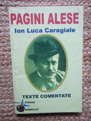 PAGINI ALESE. TEXTE COMENTATE-ION LUCA CARAGIALE foto