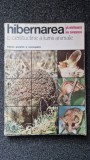 HIBERNAREA - O CERTITUDINE A LUMII ANIMALE - Nastasescu, Ceausescu
