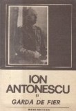 Ion Antonescu si Garda de Fier (Serafim Duicu)
