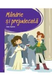 Mandrie si prejudecata. Prima mea biblioteca - Jane Austen