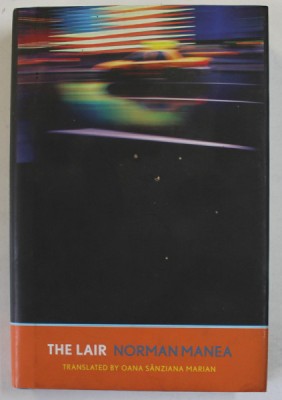 THE LAIR by NORMAN MANEA , 2012, DEDICATIE * foto