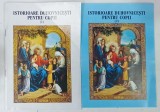 ISTORIOARE DUHOVNICESTI PENTRU COPII , 2 VOLUME , 2002