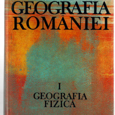 Geografia Romaniei I - Geografia fizica Ed. Academiei RSR, Inst. Geografie, 1983