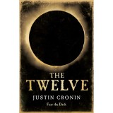 The Twelve - Justin Cronin