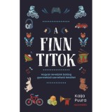 A finn titok - Hogyan nevelj&uuml;nk boldog gyermekből szerethető felnőttet - Kaija Puura