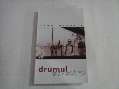 IANA MARAVIS - DRUMUL ECVESTRU foto