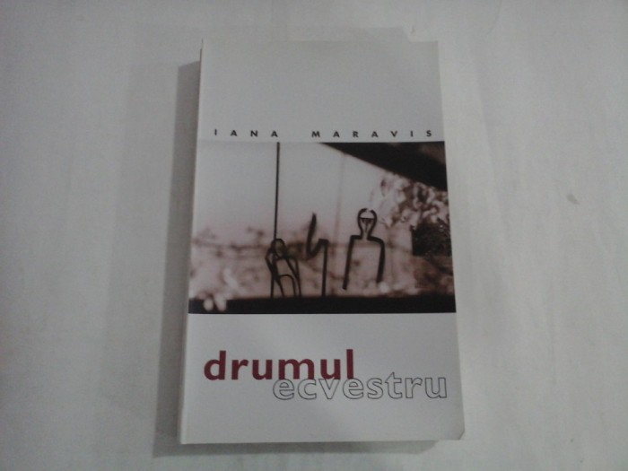 IANA MARAVIS - DRUMUL ECVESTRU
