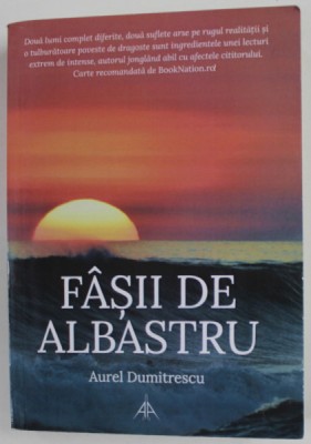 FASII DE ALBASTRU de AUREL DUMITRESCU , COLECTIA &amp;#039;&amp;#039; ARIPI ARGINTII &amp;#039;&amp;#039; , 2021 foto