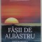 FASII DE ALBASTRU de AUREL DUMITRESCU , COLECTIA &#039;&#039; ARIPI ARGINTII &#039;&#039; , 2021