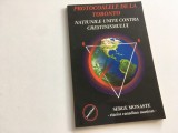 Cumpara ieftin PROTOCOALELE DE LA TORONTO. NATIUNILE UNITE CONTRA CRESTINISMULUI