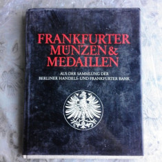 Monede și medalii din Frankfurt. Din colecția Hardcover Berliner Handels- und Frankfurter (text in limba germană)