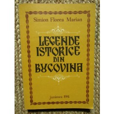 LEGENDE ISTORICE DIN BUCOVINA SIMION FLOREA MARIAN