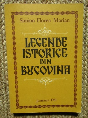 LEGENDE ISTORICE DIN BUCOVINA SIMION FLOREA MARIAN foto