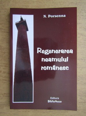 N. (Nicu) Porsenna - Regenerarea neamului romanesc psiho-fiziologia popor roman foto