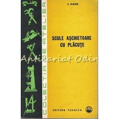 Scule Aschietoare Cu Placute - S. Eliezer