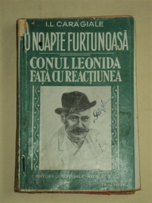 I.L. CARAGIALE - O noapte furtunoasă, Conu Leonida faţă &amp;icirc;n faţă cu reacţiunea, Kir Ianulea şi alte povestiri şi poveşti - Colecţia Bibliote foto