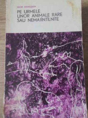 PE URMELE UNOR ANIMALE RARE SAU NEMAINTALNITE-IGOR AKIMUSKIN foto