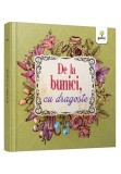 Cumpara ieftin De la bunici cu dragoste, Gama