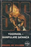 Yggdrasil - Manipulare satanica - Gerard de Villiers - Editura Tinerama, 2004, 190 pagini, Literatura straina, Roman