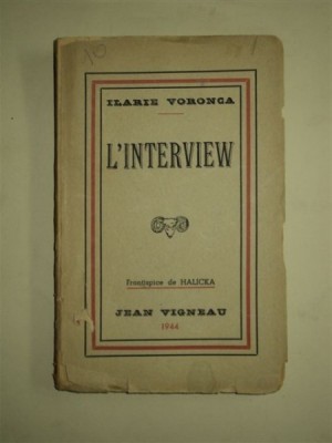 ILARIE VORONCA - L&amp;#039;INTERVIEW, EDITIATA DE JEAN VIGNEAU, MARSEILLE, 1944 foto