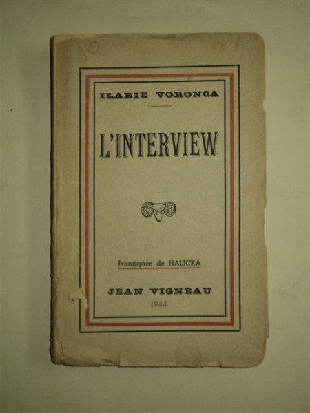 ILARIE VORONCA - L&#039;INTERVIEW, EDITIATA DE JEAN VIGNEAU, MARSEILLE, 1944