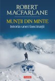 Muntii din minte. Istoria unei fascinatii - Polirom