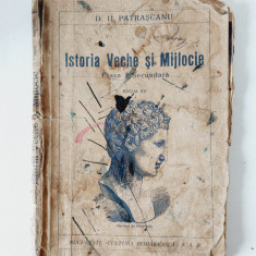 ISTORIA VECHE SI MIJLOCIE CLASA I SECUNDARA, DD. PATRASCANU 1927 manual