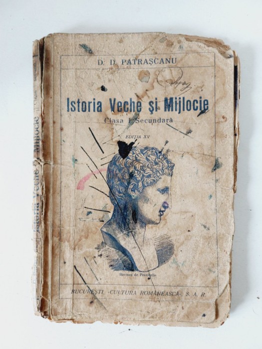 ISTORIA VECHE SI MIJLOCIE CLASA I SECUNDARA, DD. PATRASCANU 1927 manual